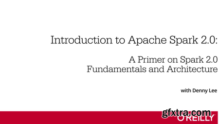 Introduction to Apache Spark 2.0
