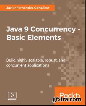 Java 9 Concurrency - Basic Elements