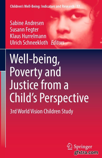 Well-being, Poverty and Justice from a Child’s Perspective: 3rd World Vision Children Study