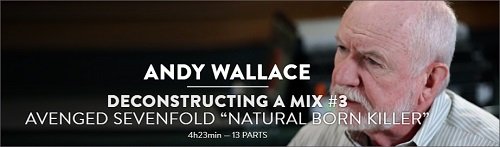 MixWithTheMasters Deconstructing A Mix 3 Andy Wallace TUTORiAL-DECiBEL