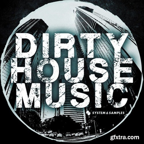 System 6 Samples Dirty House Music MULTiFORMAT-FANTASTiC