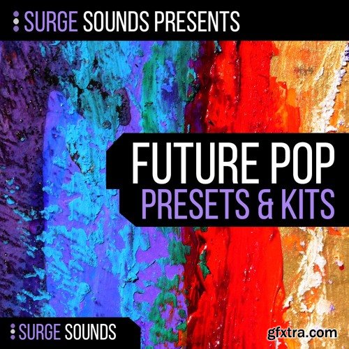 Surge Sounds Future Pop Xfer Serum Presets WAV MIDI-LiRS