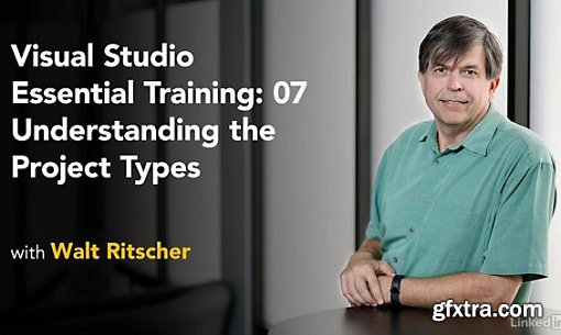 Visual Studio Essential Training: 07 Understanding Project Types (updated Aug 25, 2017)