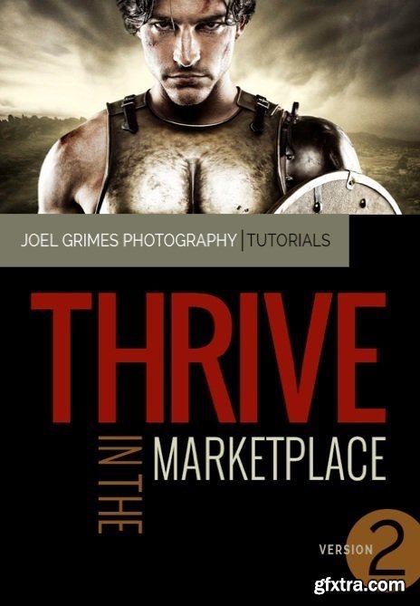 Joel Grimes Photography - Thrive in the Marketplace (HD)