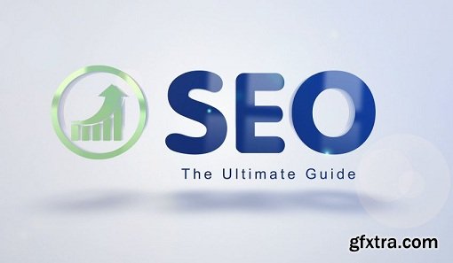 SEO The Ultimate Guide 2018: From Content Creation to Link Building