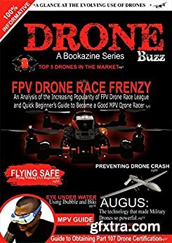 Drone Buzz: A Glance at evolving FPV Drone Racing and Quick Beginner\'s Guide to Drone Race.