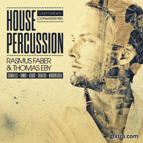 Organic Loops House Percussion Rasmus Faber and Thomas Eby MULTiFORMAT-FANTASTiC