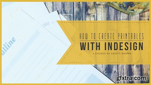 How to Create Printables with Indesign
