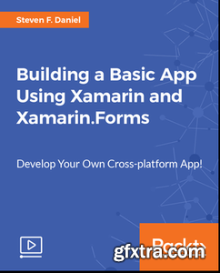Building a Basic App Using Xamarin and Xamarin.Forms