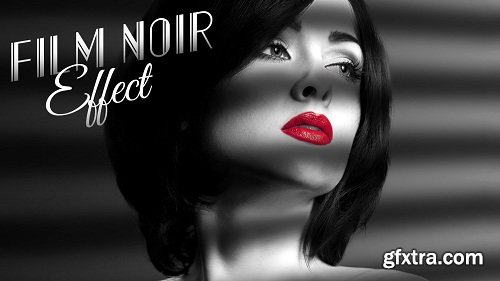 How to Create a Classic, Hollywood Film Noir Portrait!