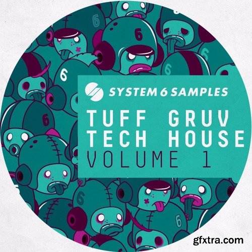 System 6 Samples Tuff Gruv Tech House Vol 1 MULTiFORMAT-FANTASTiC