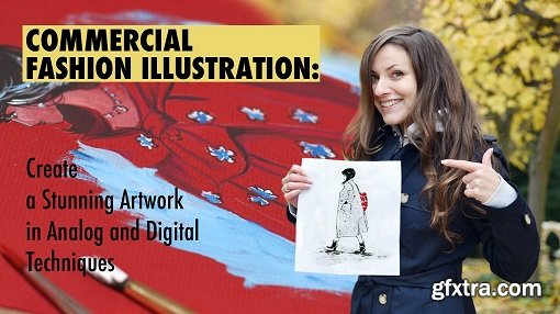 Commercial Fashion Illustration: Create a Stunning Artwork in Analog and Digital Techniques