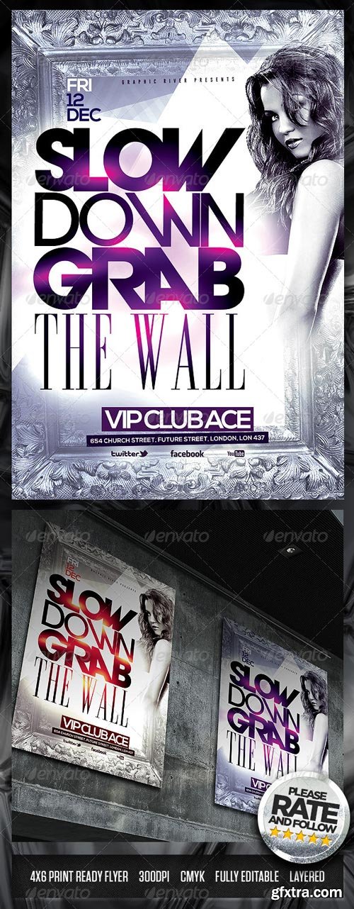 GraphicRiver - Slow Down Grab The Wall Flyer Template 6453782
