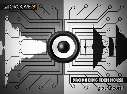 Groove3 Producing Tech House TUTORiAL-SYNTHiC4TE