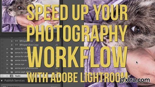 Speed Up Your Workflow In Adobe Lightroom