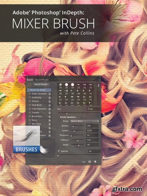 KelbyOne - Adobe Photoshop In-Depth: The Mixer Brush Tool