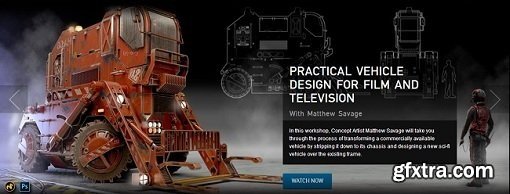 The Gnomon Workshop - Practical Vehicle Design for Film and Television