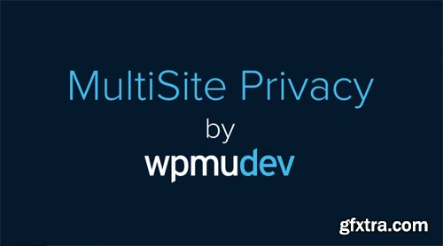 WPMU DEV - Multisite Privacy v1.1.9 - WordPress Plugin