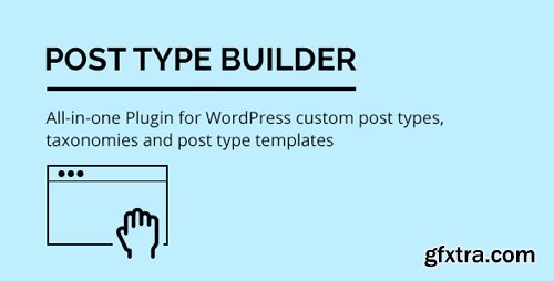 CodeCanyon - Post Type Builder v1.4.0 - WordPress Custom Post Types - 11833291
