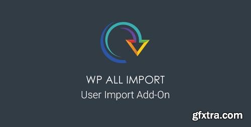 WP All Import - User Import Add-On v1.0.9