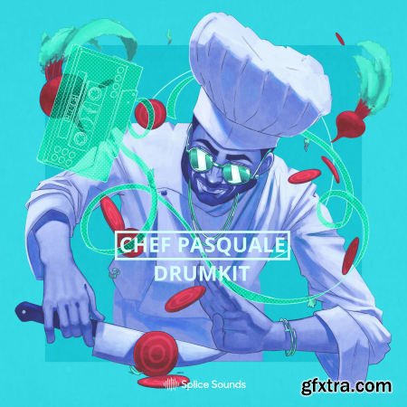 Splice Sounds Chef Pasquale: Chef Szn Drumkit WAV-LiRS