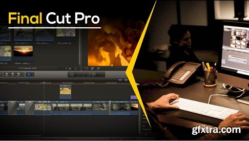 Final Cut Pro X - The Complete Video Editing Masterclass