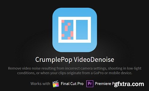 CrumplePop VideoDenoise 1.0.3 for Final Cut Pro X & Premiere (macOS)