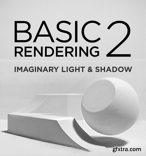 Basic Rendering 2: Imaginary Light & Shadow