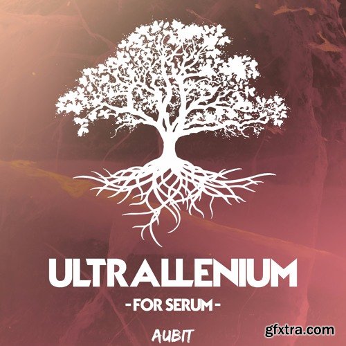 Aubit Ultrallenium For XFER RECORDS SERUM-DISCOVER