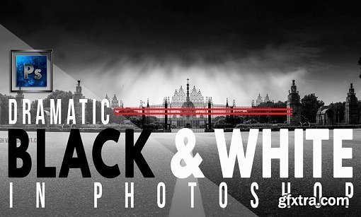 How to Create Dramatic Black and White Landscape or Cityscape in Adobe Photoshop