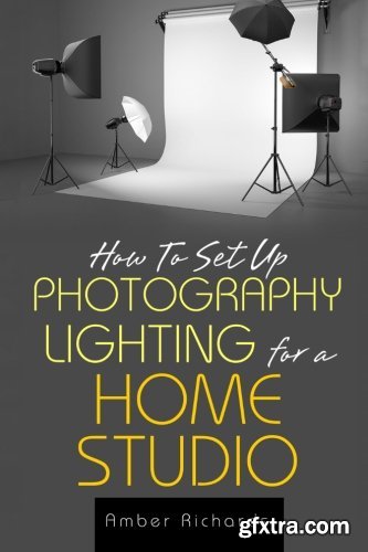 How to Set Up Photography Lighting for a Home Studio