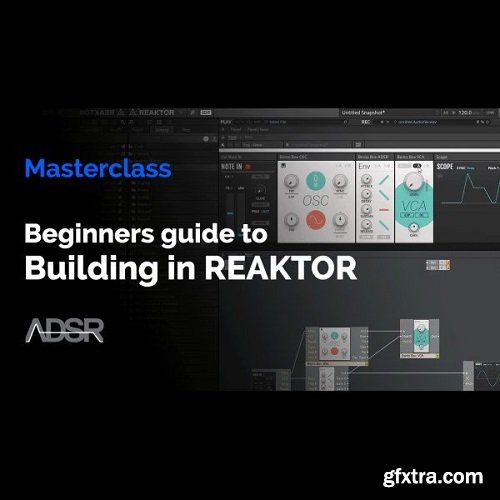 ADSR Sounds Building in Reaktor for Beginners TUTORiAL-SYNTHiC4TE