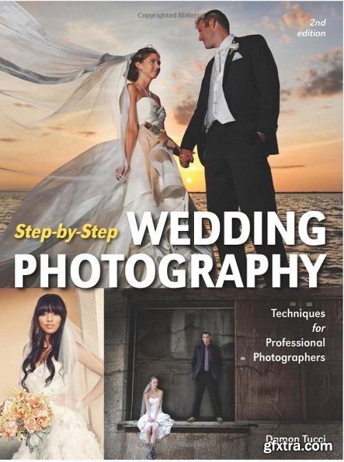 Step-by-Step Wedding Photography : Techniques for Professional Photographers, 2 edition
