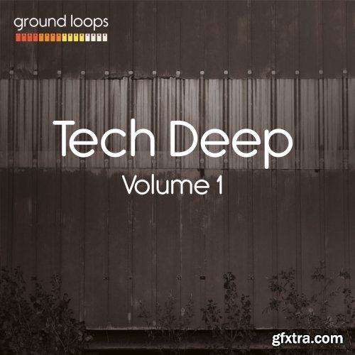 Ground Loops Tech Deep Volume 1 WAV AiFF APPLE LOOPS-DISCOVER