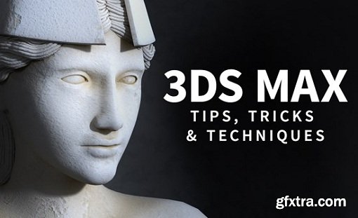 Lynda - 3ds Max: Tips, Tricks and Techniques