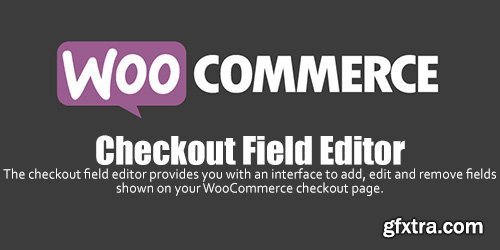 WooCommerce - Checkout Field Editor v1.5.10