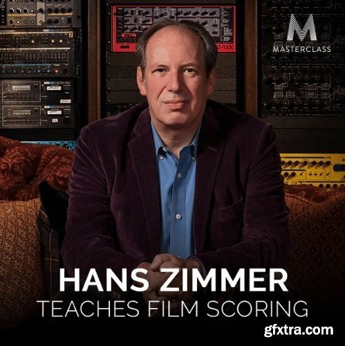 Masterclass - Hans Zimmer Teaches Film Scoring Classes 1-6 Full