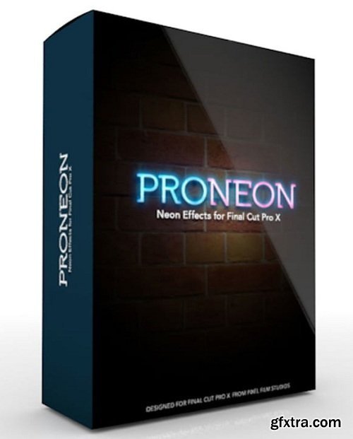 Pixel Film Studios - ProNeon: Neon Effects for Final Cut Pro X (macOS)