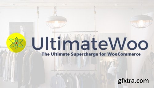 UltimateWoo Pro v1.5.3 - Ultimate Supercharge For WooCommerce - NULLED