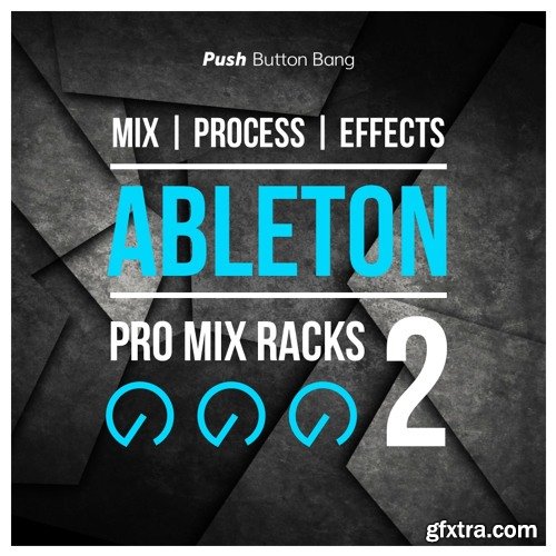 Push Button Bang Ableton Pro Mix Racks 2