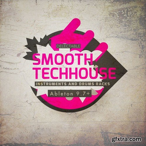 Delectable Records Smooth Tech House Ableton 9.7+