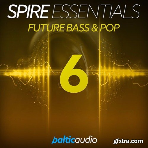 Baltic Audio Spire Essentials Vol 6 Future Bass and Pop MiDi REVEAL SOUND SPiRE