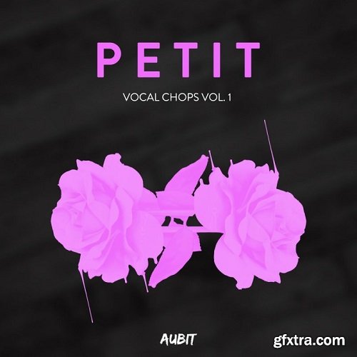 Aubit Petit Vocal Chops Vol 1 WAV