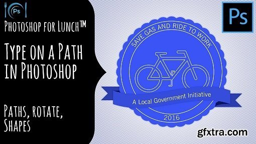 Photoshop for Lunch™ - Create Text on a Path - Paths, Type, Pen tool