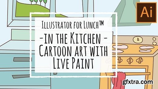 Illustrator for Lunch™ - In the Kitchen - Cartoon Art with Live Paint