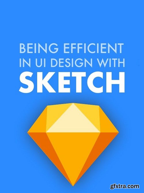 Being efficient in UI design with Sketch