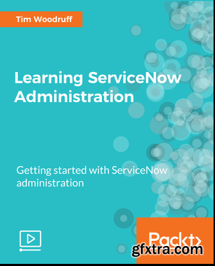 Learning ServiceNow Administration