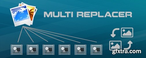 Multi Replacer 1.0 for After Effects