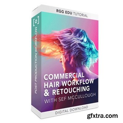 RGGEDU - Commercial Hair Retouching Workflow