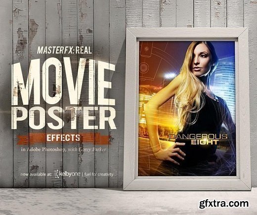 KelbyOne - Master FX: Real Movie Poster Effects in Adobe Photoshop